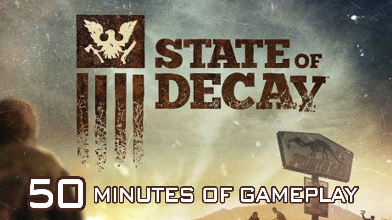 State of Decay - FULL DEMO Gameplay (50 Minutes)