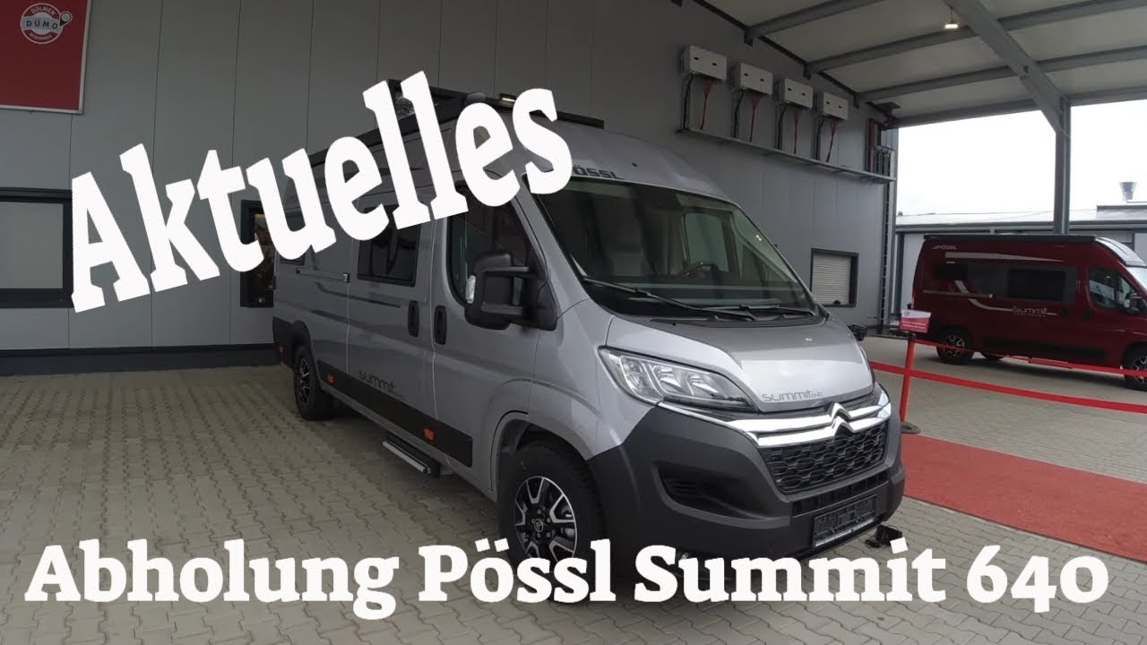 Aktuelles👍Abholung Pössl Summit 640😍kurzer Stop bei Camperboards 👌