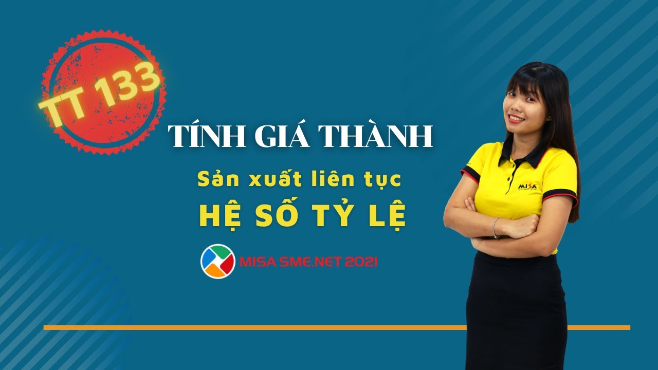 Cách tính GIÁ THÀNH Hệ số Tỷ lệ TT133 trên phần mềm MISA SME.NET