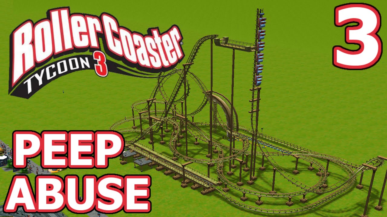 Peep Abuse (RollerCoaster Tycoon 3) - Part 3 - TILT COASTER