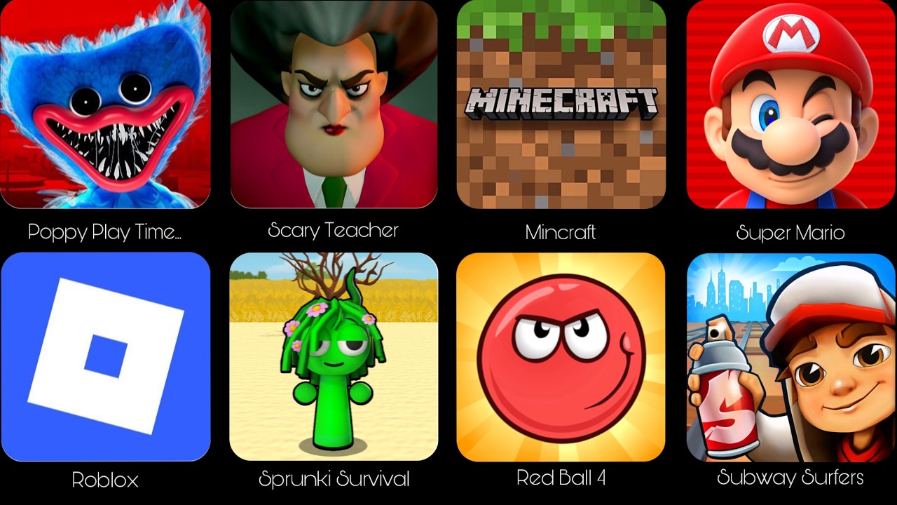 Poppy Play Time Chapter 5,Scary Teacher,Roblox,Minecraft,Skibidi Toilet,Red Ball 4,Sprunki survival
