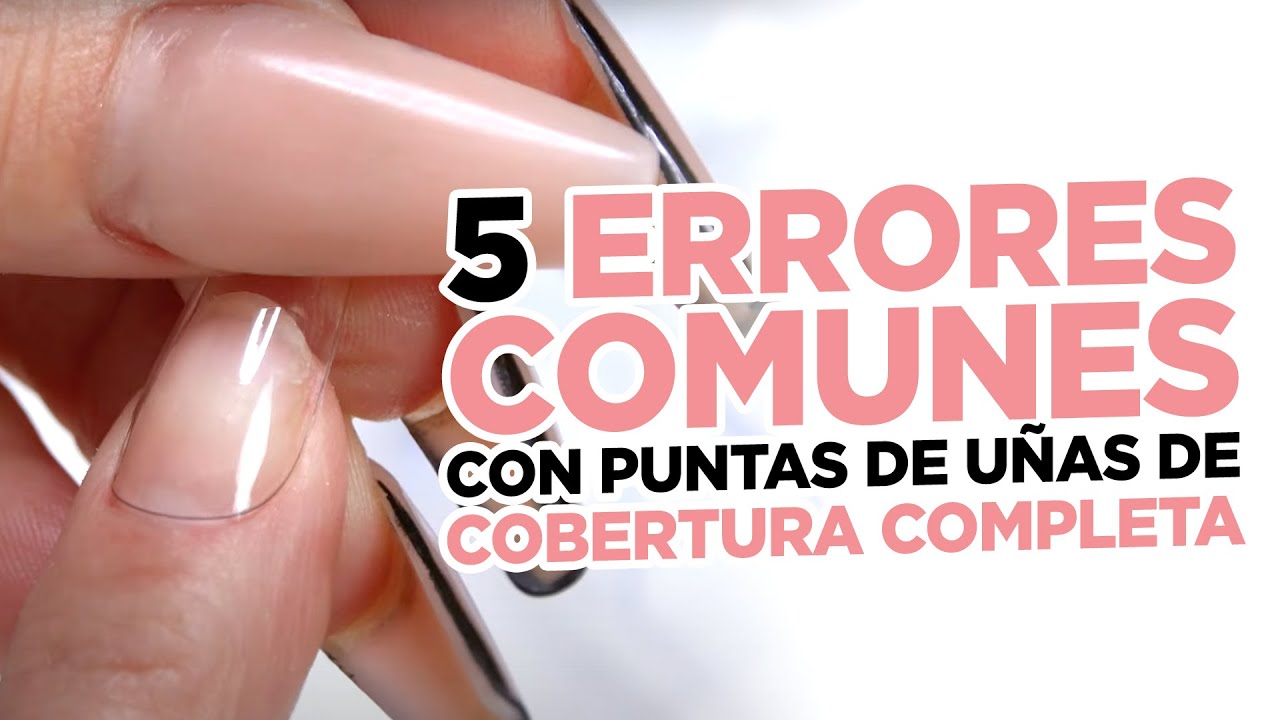 5 Errores Comunes Con Puntas De Uñas Postizas (Nail Tips)