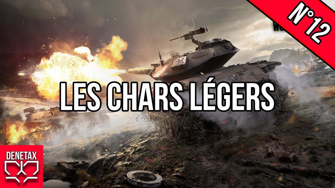 Tuto WOT #12 - Les chars l&eacute;gers - [FR] - Nouvelle version - World of tank