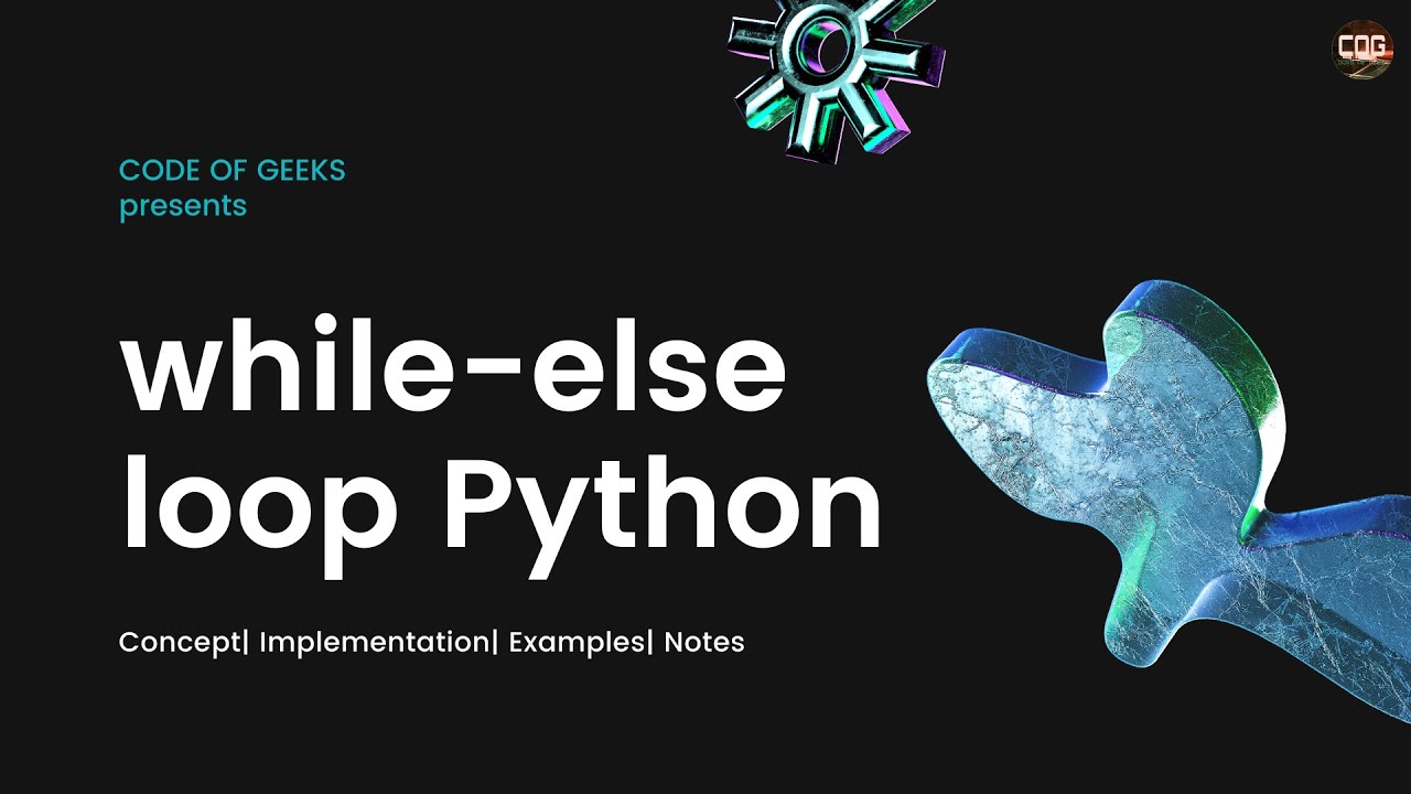 while else loop in Python with Code Example