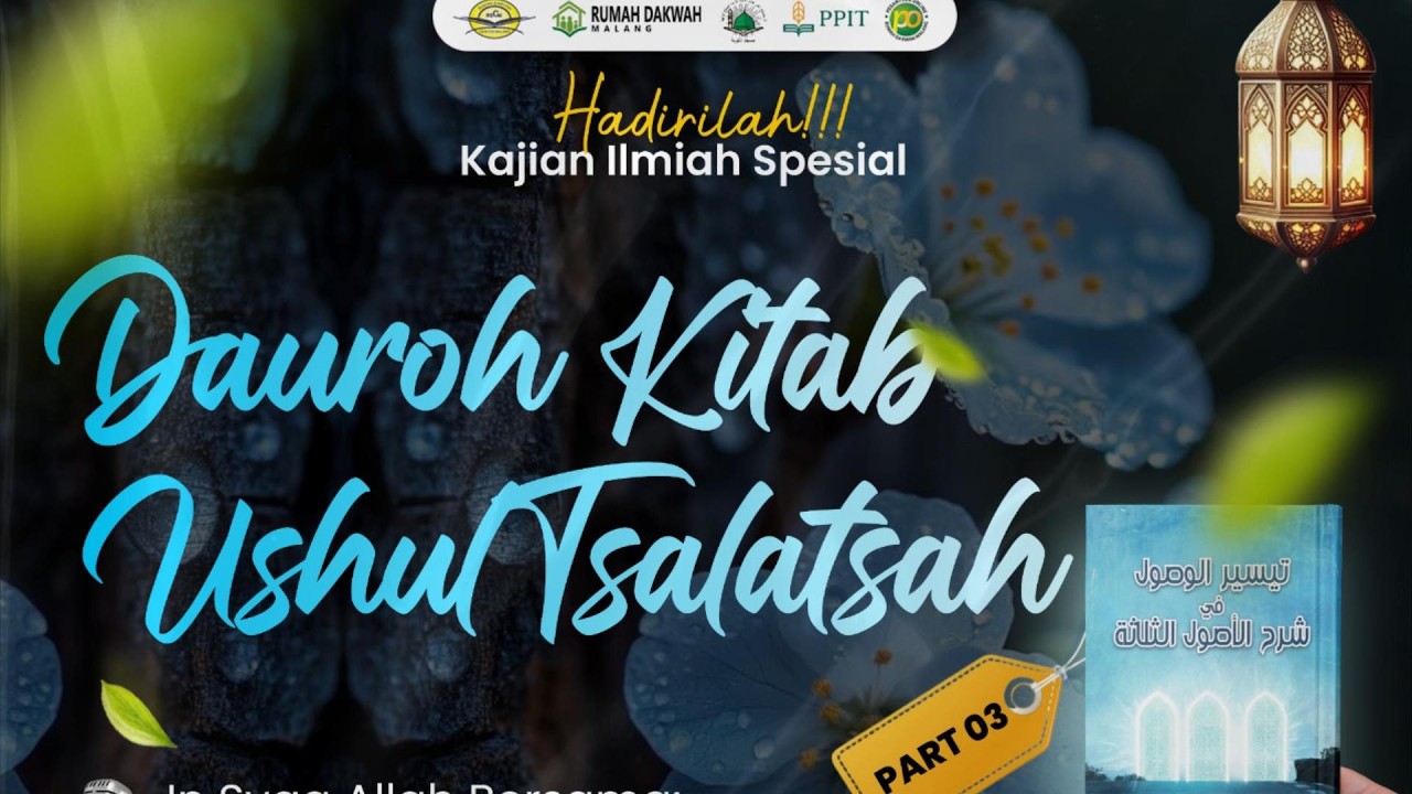 KH. Dr. Kholiful Hadi, M.M. - Dauroh Kitab Ushul Tsalatsah #3