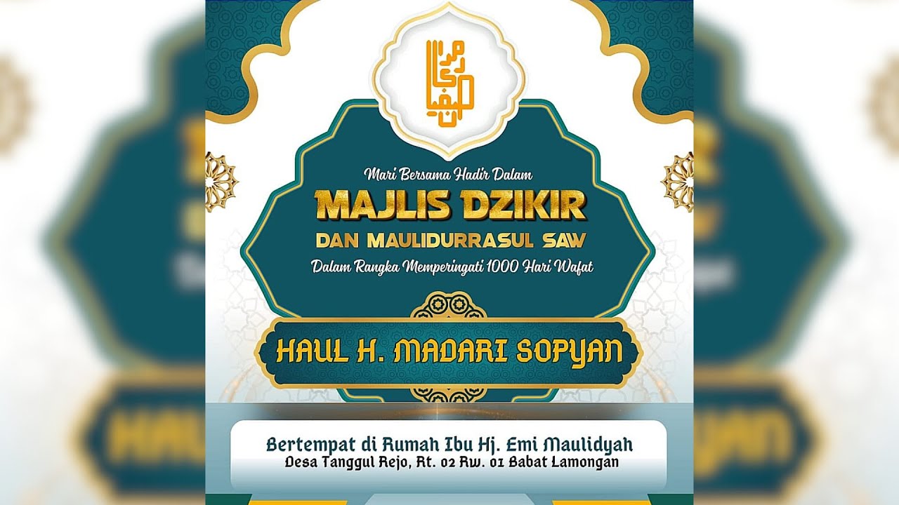 MAJELIS DZIKIR & MAULIDURRASUL MUHAMMAD SAW. & HAUL H. MADARI SOPYAN
