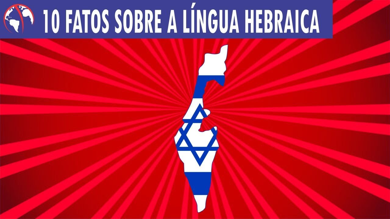 10 FATOS sobre a LÍNGUA HEBRAICA