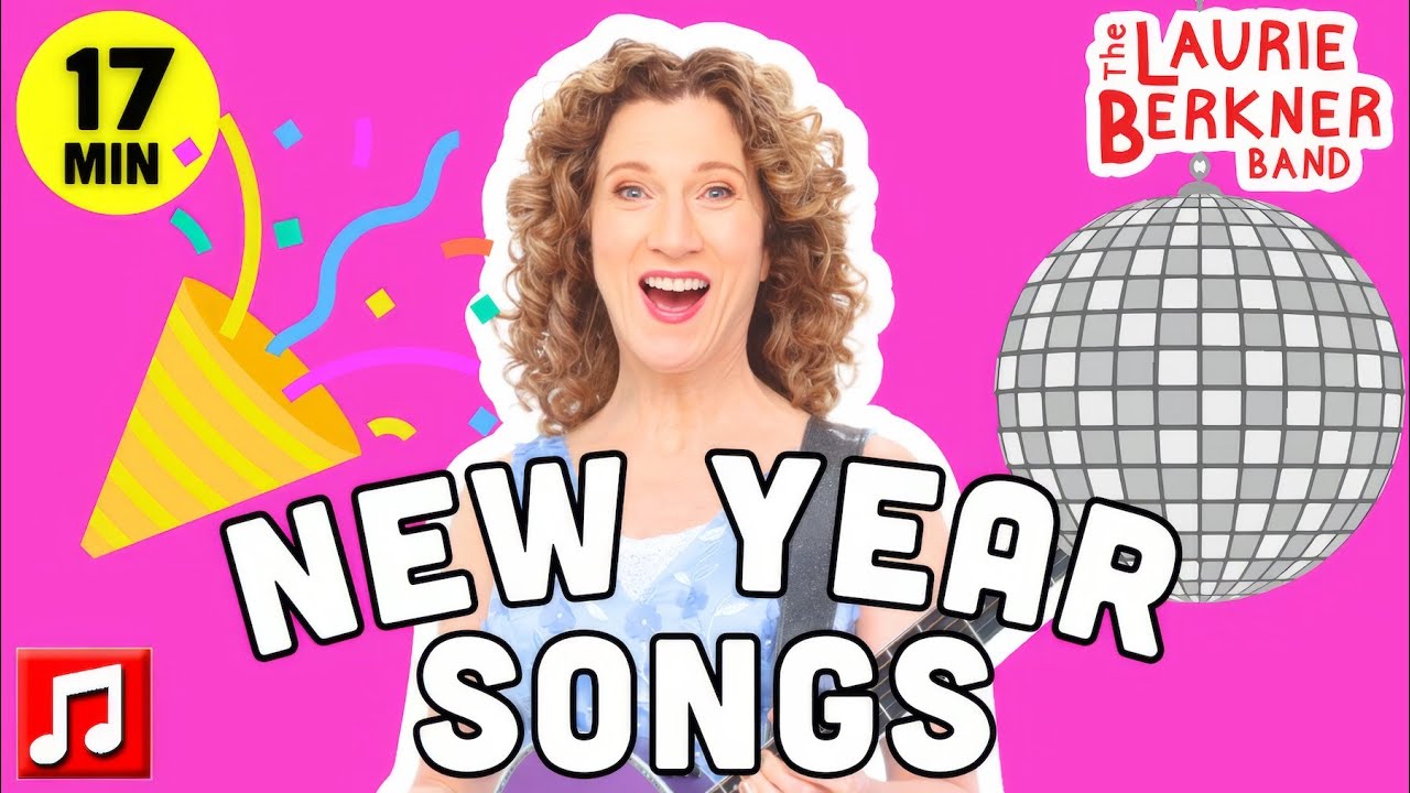 Happy New Year Songs for Kids 🪩 Seasons, Counting & Dance 🎉 Laurie Berkner Band (7 Songs)