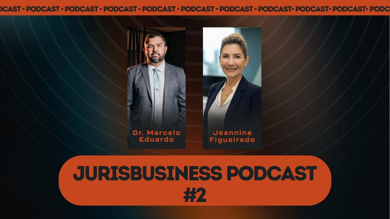 DIREITO EMPRESARIAL E EDUCAÇÃO: COM JEANINNE FIGUEIREDO - DR MARCELO EDUARDO (JURISBUSINESS #2)