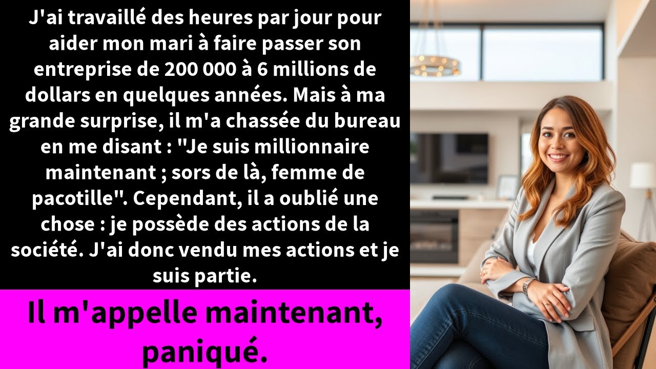 J'ai travaillé des heures par jour pour aider mon mari à faire passer son entreprise de