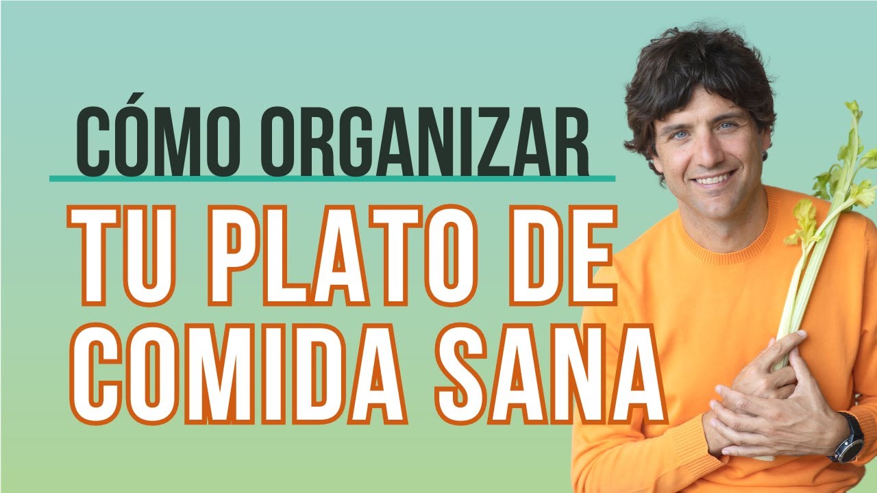 ¿Cómo organizar TU PLATO 🥗 DE COMIDA saludable?🥑