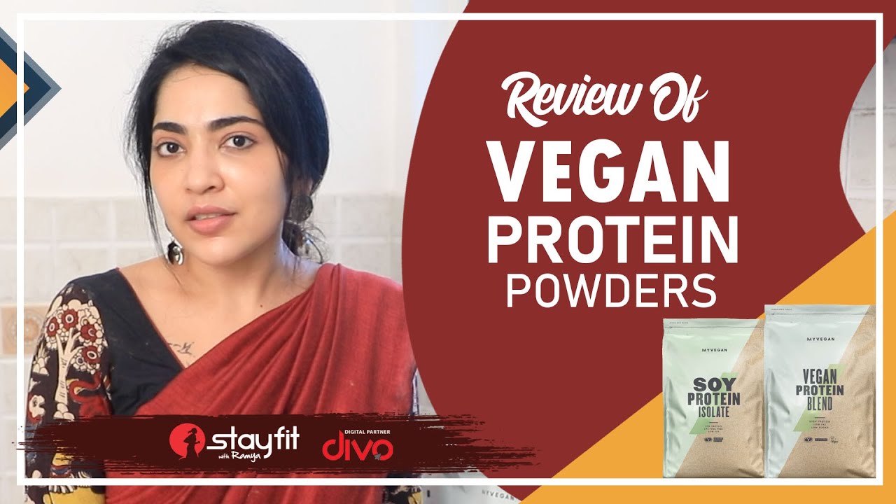 Review Of Vegan Protein Powders | Stay Fit With Ramya