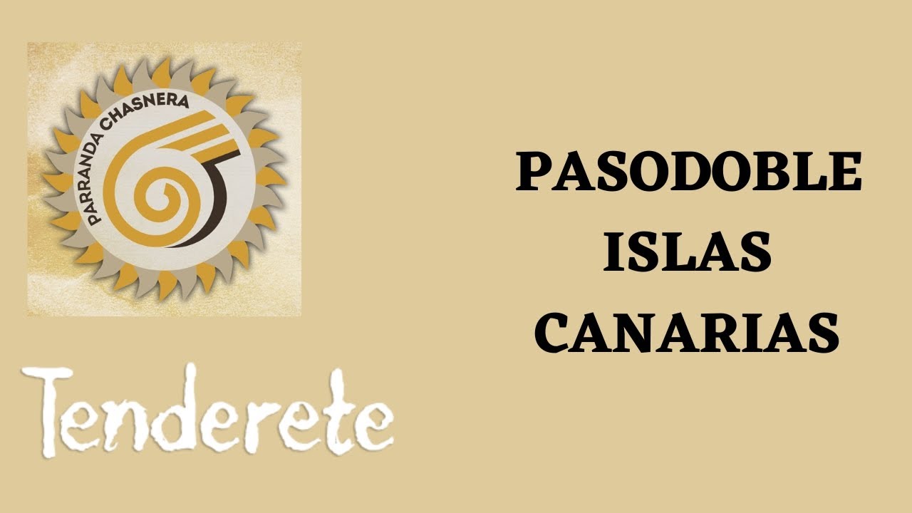 PASODOBLE ISLAS CANARIAS - Parranda Chasnera