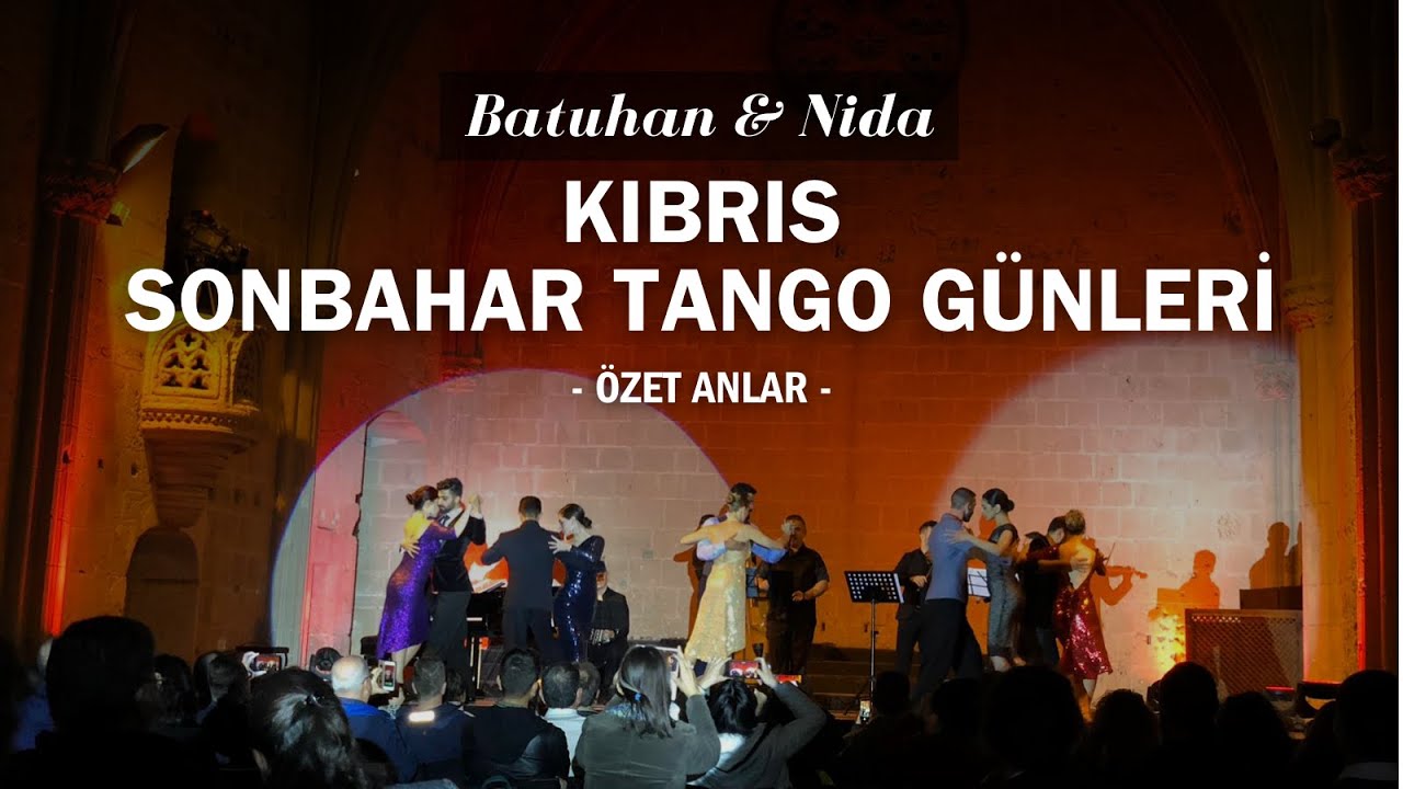 İLK TANGO SEYAHATİMİZ, Kıbrıs Sonbahar Tango Günleri - Batuhan & Nida