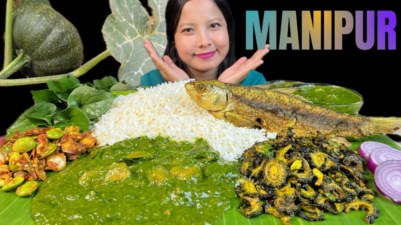 MANIPUR AUTHENTIC DISHES// OOTI , SINGJU, BITTER GOURD FRY & FISH FRY 🔥🔥🔥