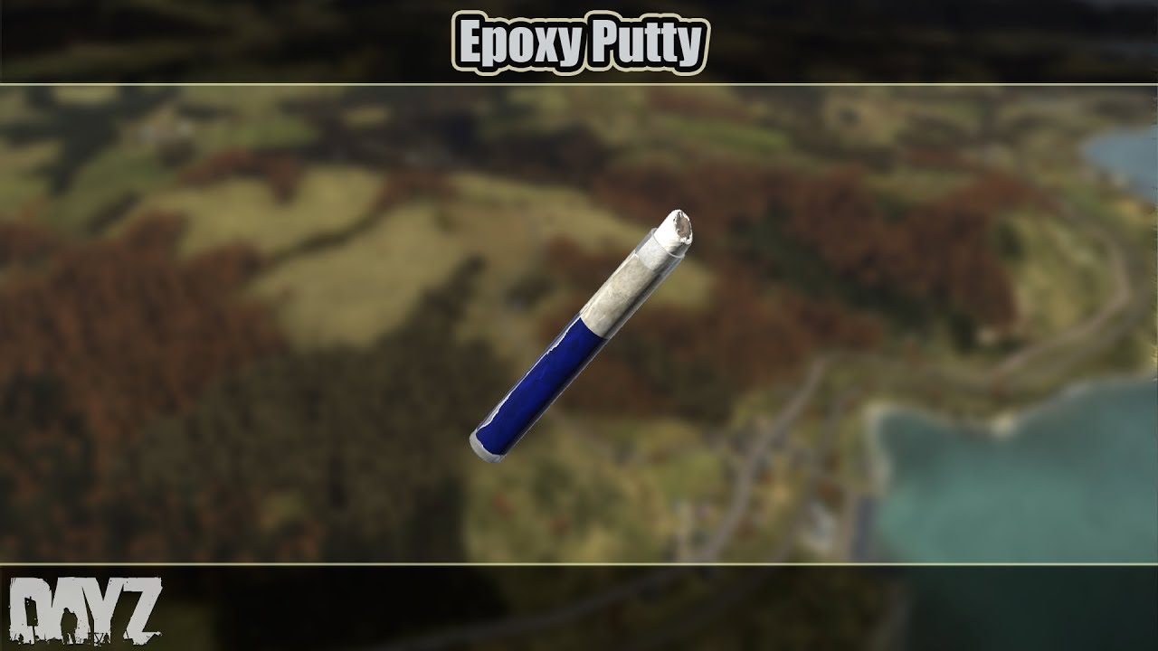 DayZ: All Epoxy Putty Uses