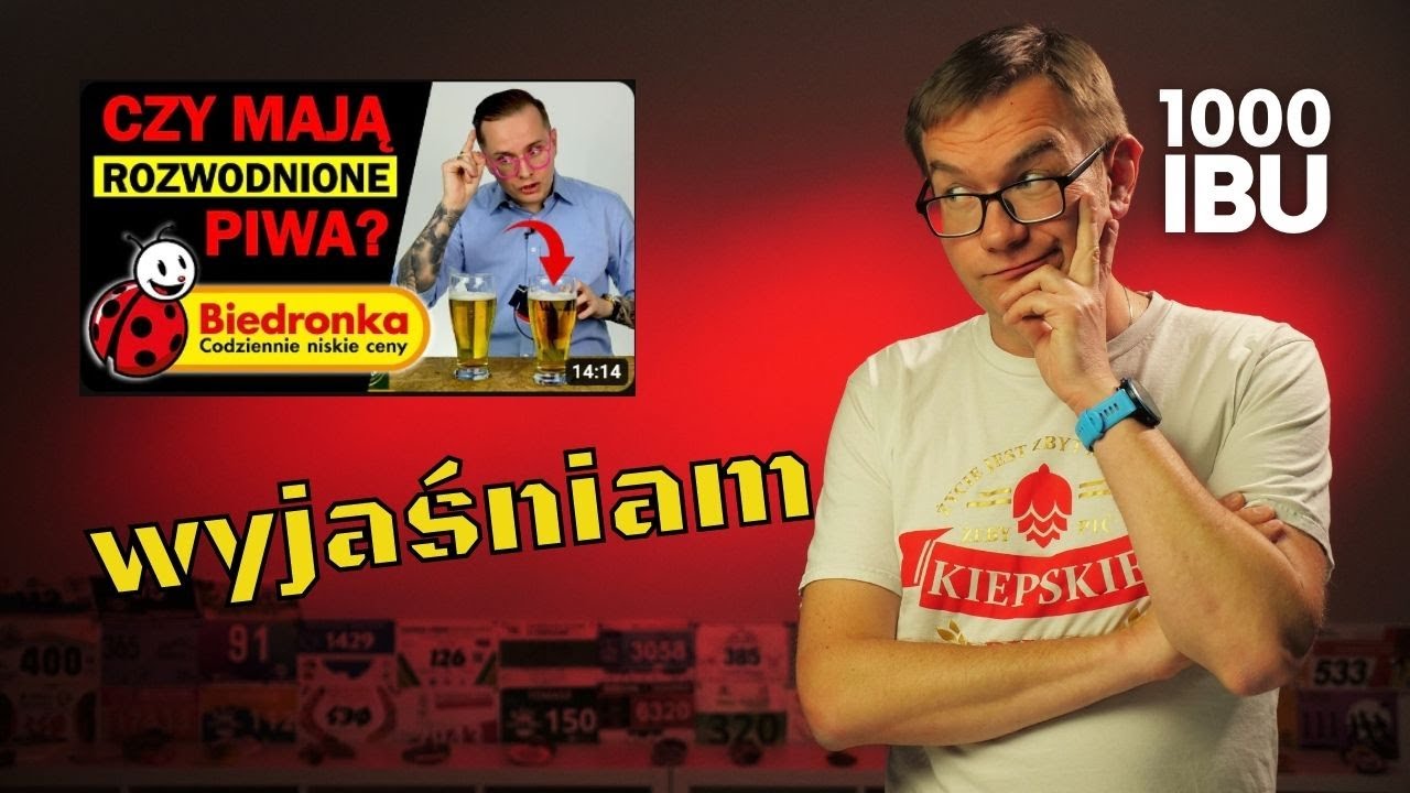 Wyjaśniam rozwodnione piwo z Biedronki wg "Sprawdzam Jak"