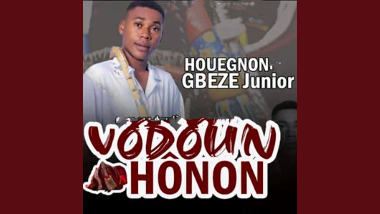 Gbètô Man Gni Allonousè - Houégnon Gbèzé Junior