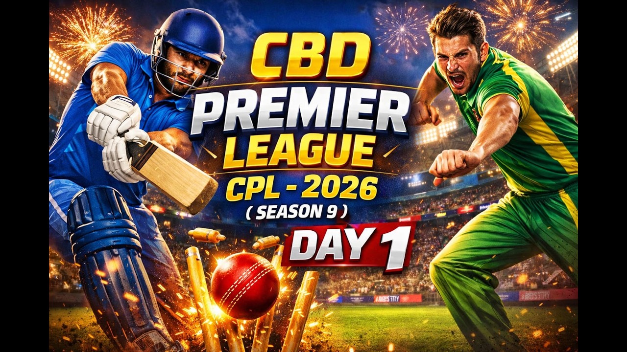 CBD PREMIER LEAGUE CPL - 2026 !! SEASON 9 !! ( DAY 1 )