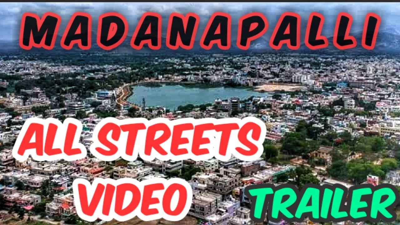 Madanapalli All Streets Video Trailer  Madanapalli Street view  madanapalli Aerial view vlogs
