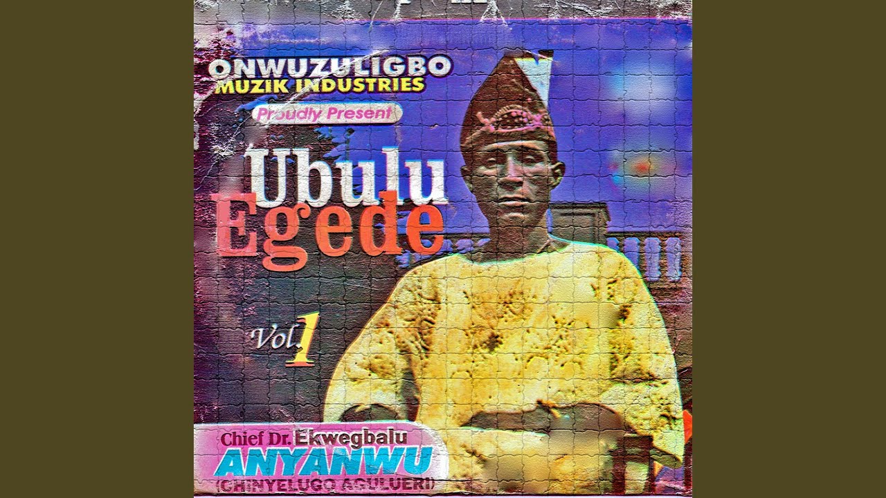 Kam Si Je Egwu Na Ubulu Egede