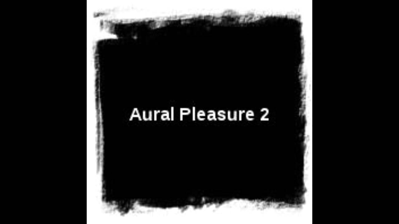 DJ Pleasurehead - Aural Pleasurez 2