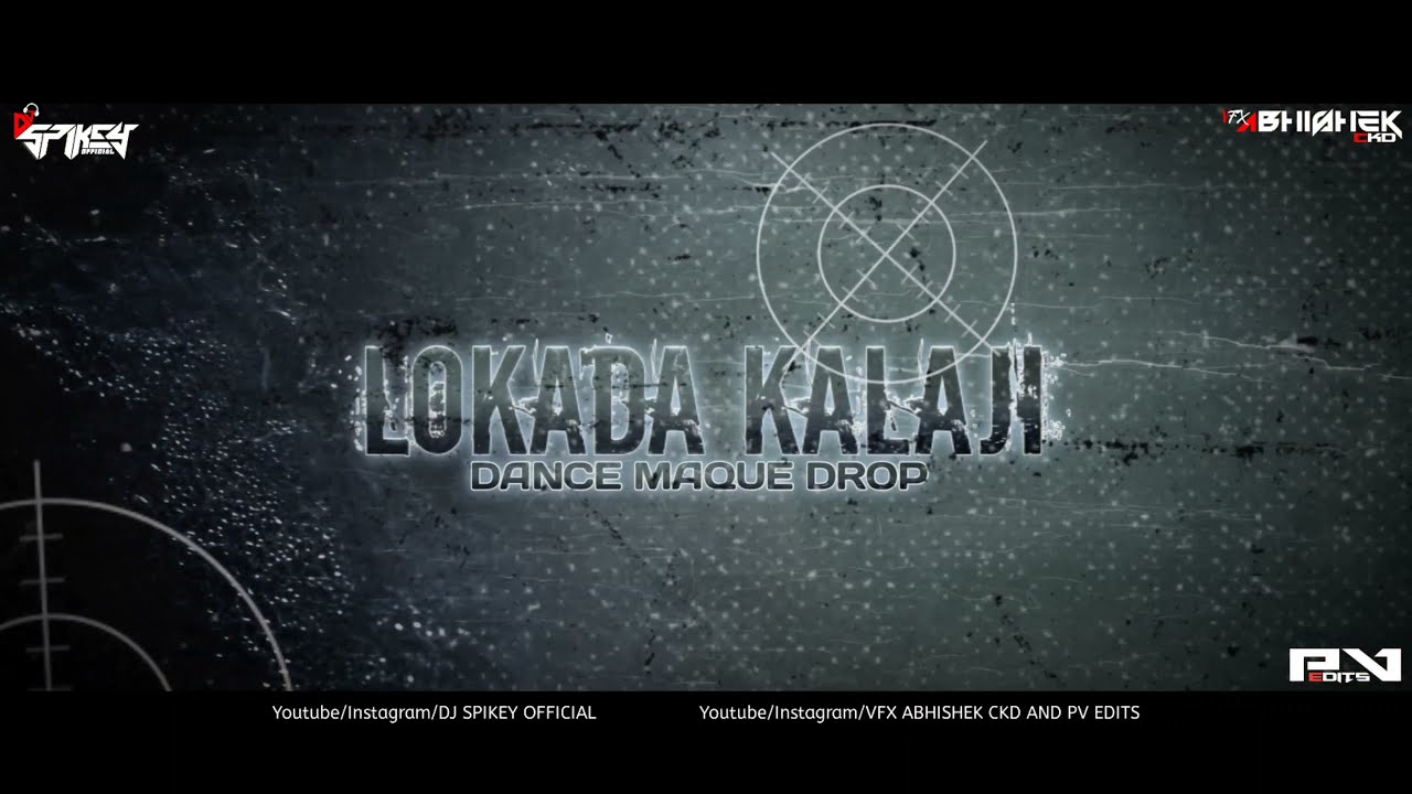 Lokada Kalaji  dj song | Dance Maque Drop | Dj Spikey Official