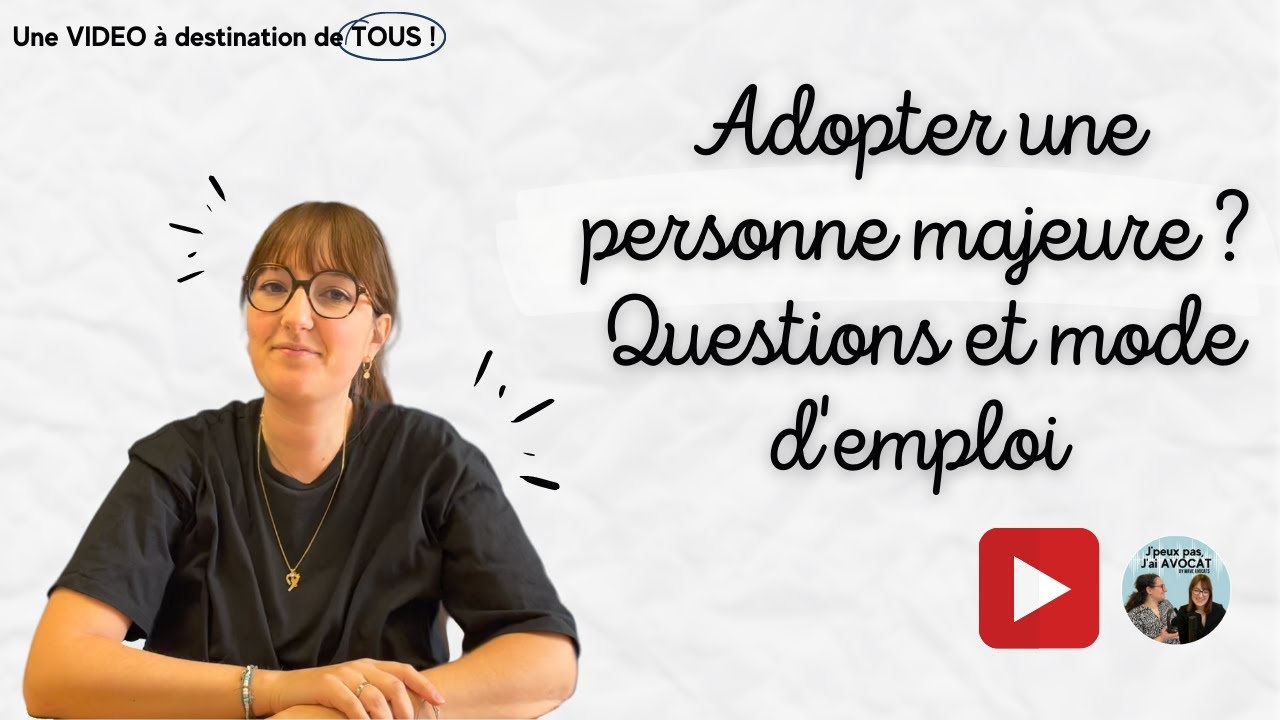 Adopter une personne majeure ? Questions et mode d'emploi