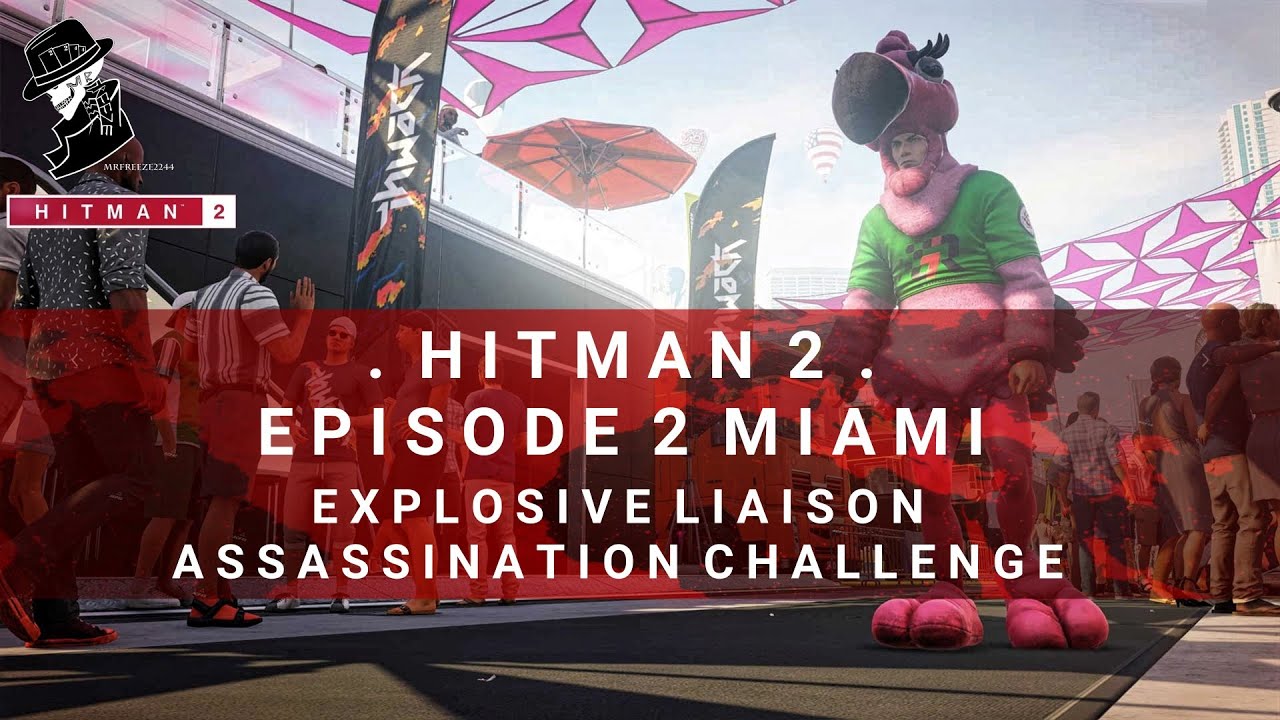 HITMAN 2 | Miami | Explosive Liaisons | Assassination Challenge | Walkthrough