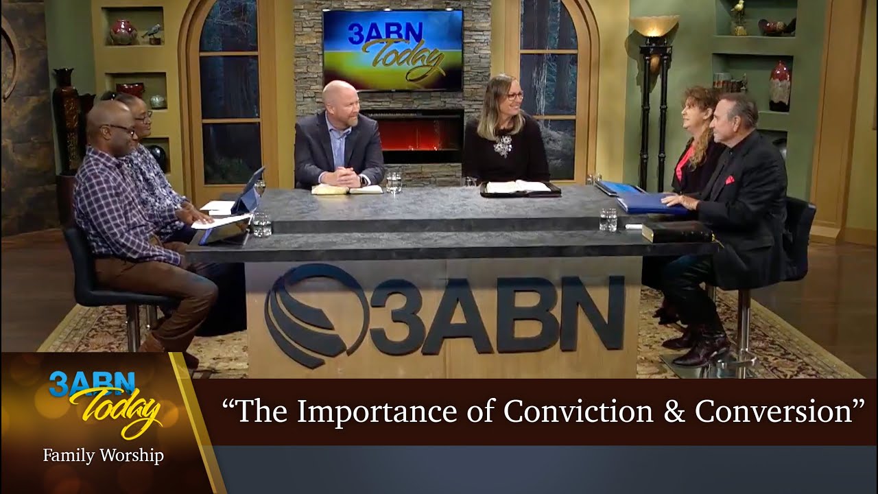 “The Importance of Conviction and Conversion” - 3ABN Today Family Worship  (TDYFW230020)
