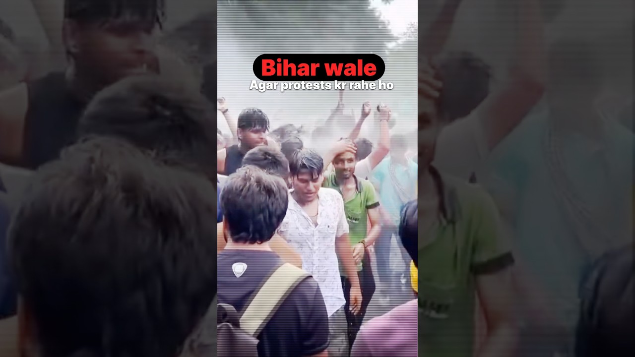 Bihar wale jab protests krne Utre | #shorts #protest
