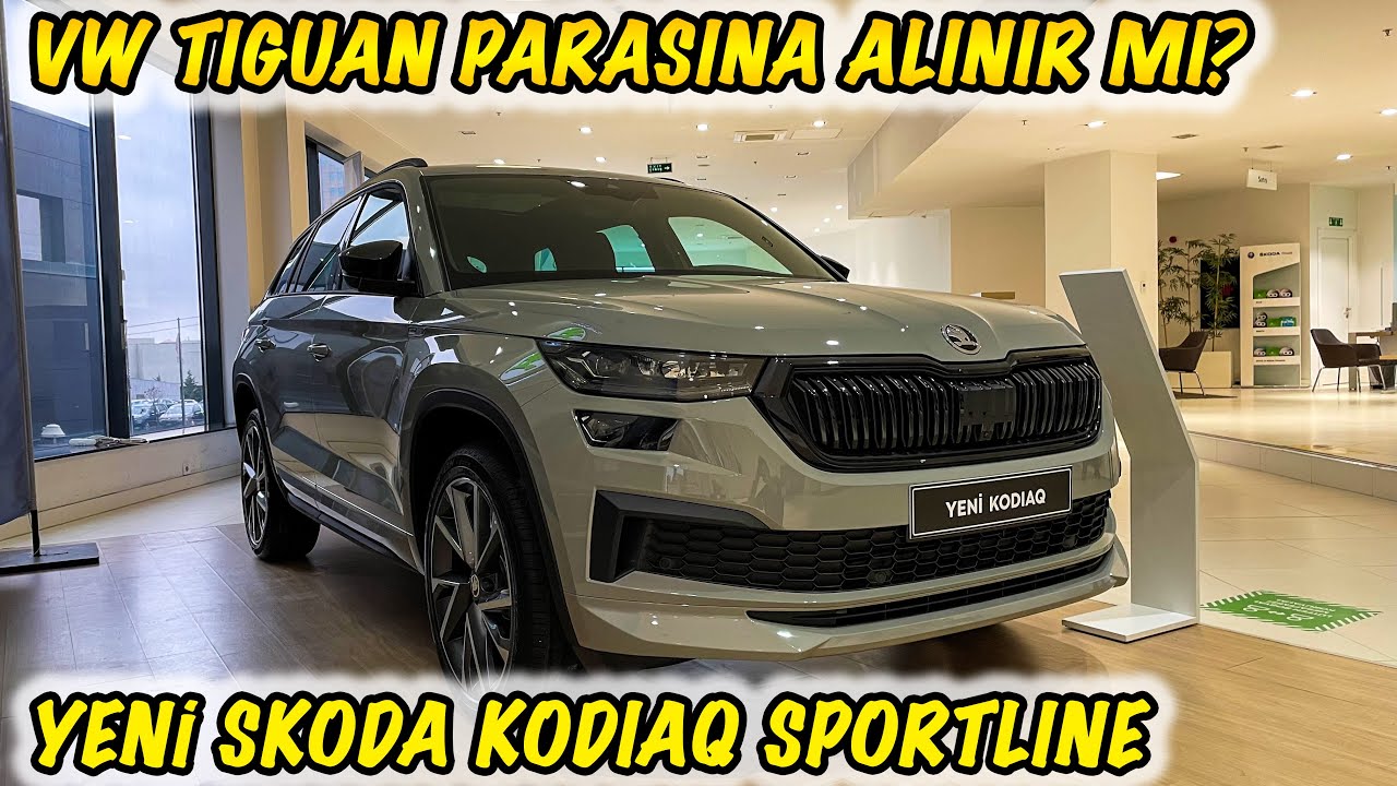 YENİ 2021 SKODA KODIAQ SPORTLINE / NELER DEĞİŞTİ? / FİYAT LİSTESİ & İNCELEMESİ / TIGUAN PARASINA?