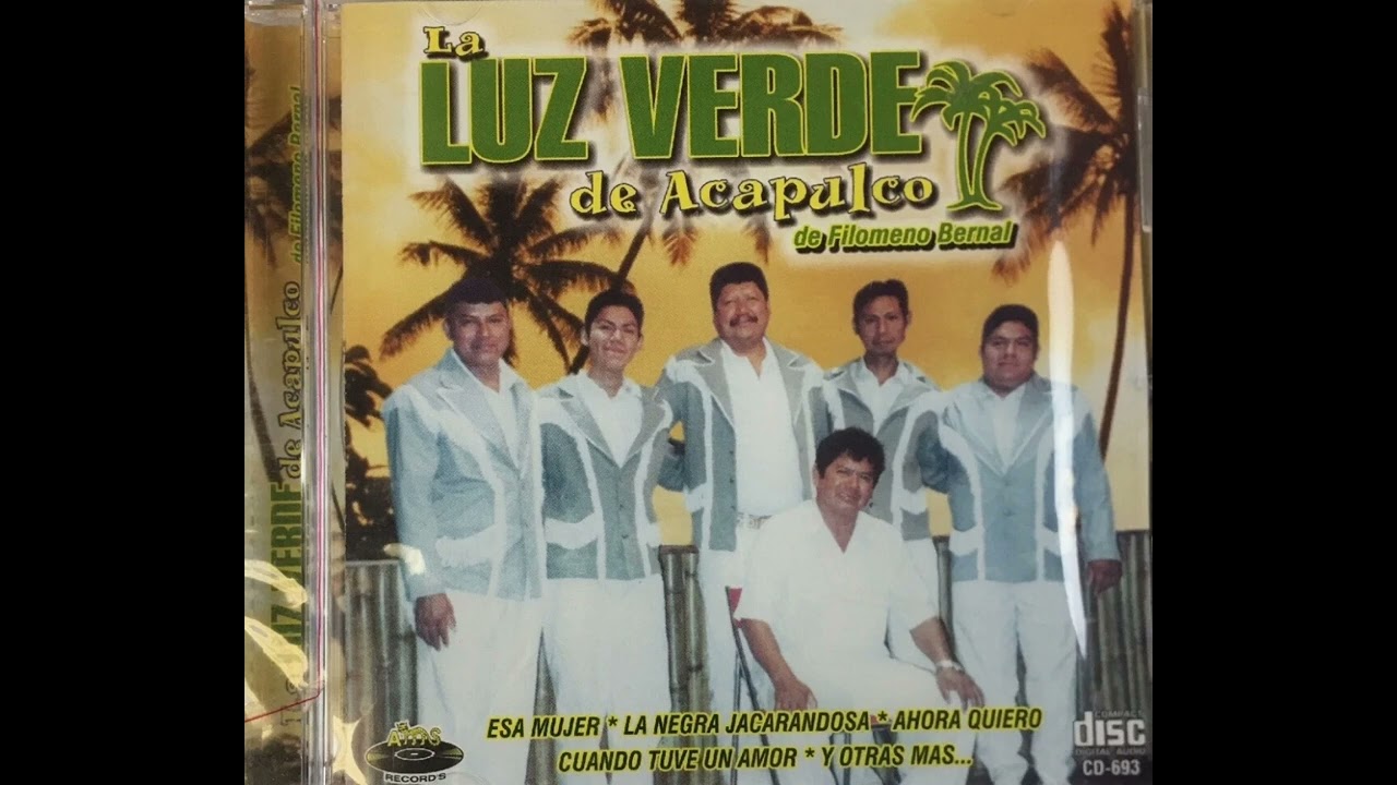 La Luz Verde De Acapulco - Cuando Tuve Un Amor