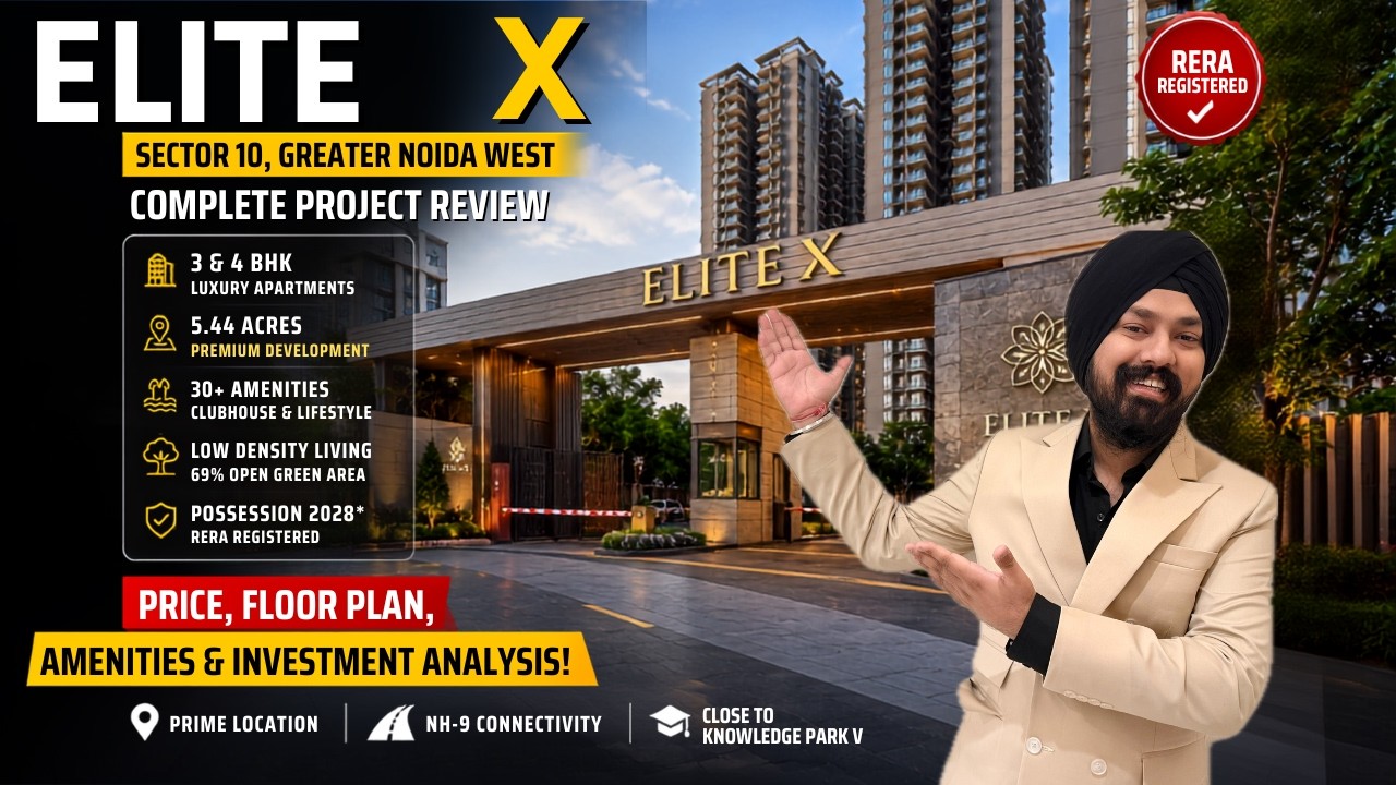 Elite X Noida Extension Sector 10 | Premium 3 & 4 BHK Apartments | Complete Walkthrough 📞9818428778