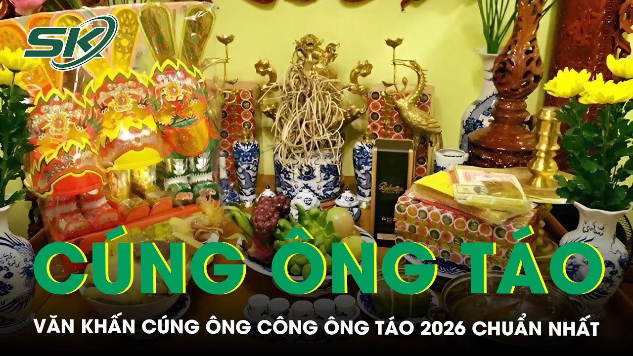 Văn khấn cúng ông Công ông Táo 2026 đầy đủ, chuẩn truyền thống và những điều cần lưu ý khi làm lễ