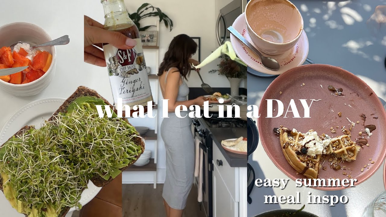 what I eat in a day - fixing my gut health, recovering from chronic stress, & easy summer meal inspo