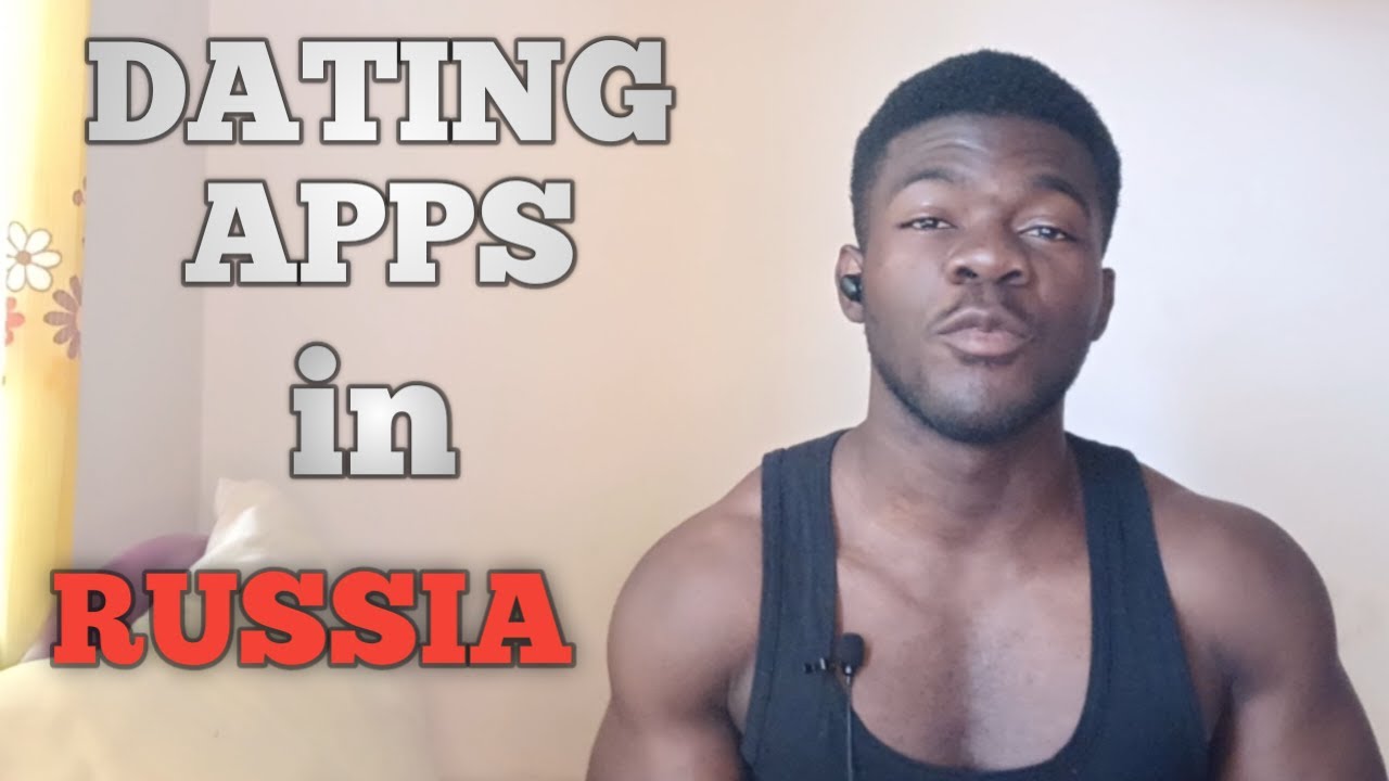 Top 3 Dating Apps in Russia