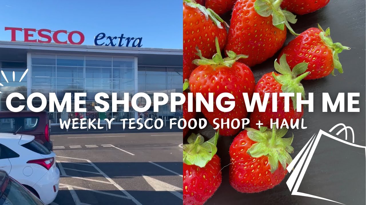 Come Shopping With Me | Weekly Tesco Food Shop + Haul | Kat Saves