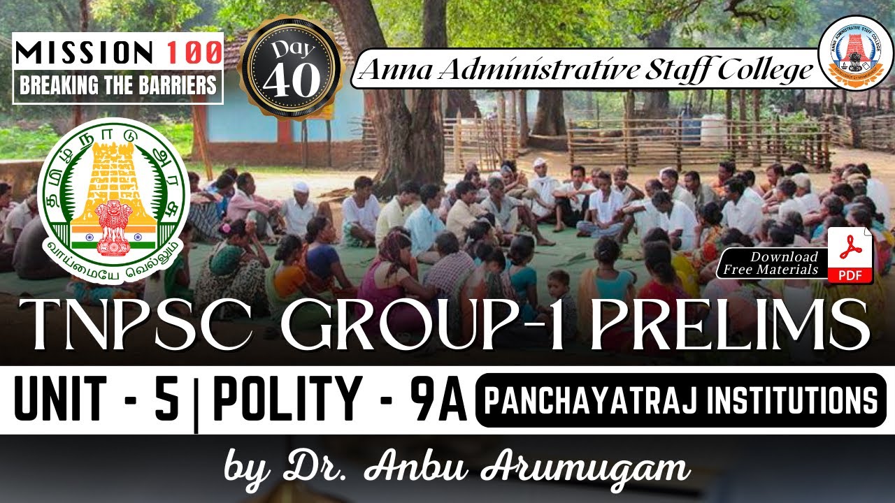 MISSION 100 | Group 1 Prelims | Unit 5 | Polity 9A | Panchayatraj Institutions | Dr. Anbu Arumugam