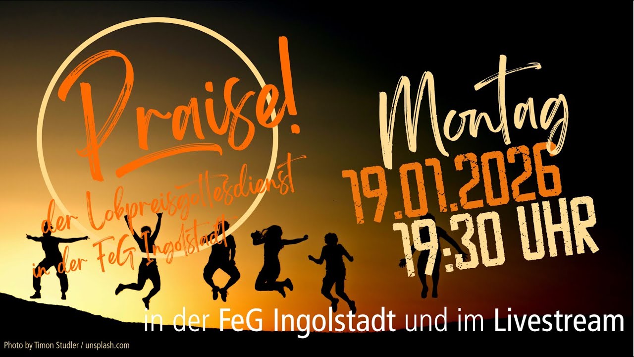 Praise! der Lobpreisgottesdienst 19.01.2026 | FeG Ingolstadt