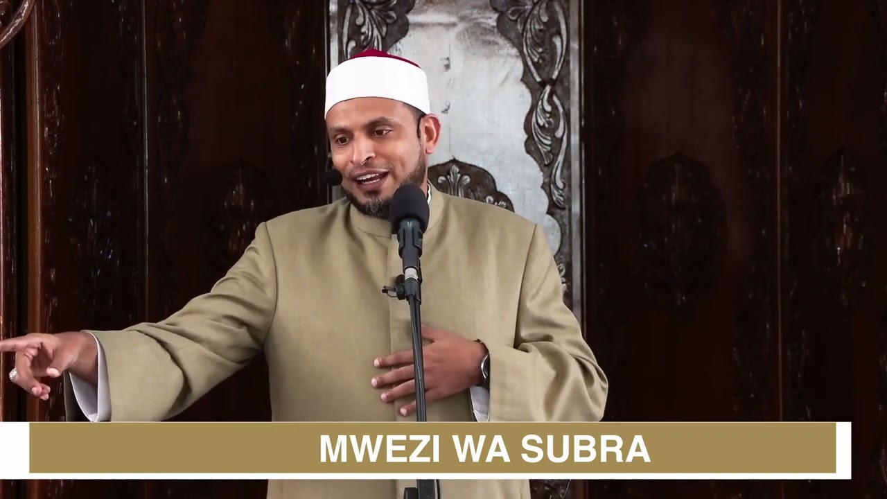 MWEZI WA SUBRA || SHEIKH MBARAK AHMED AWES 