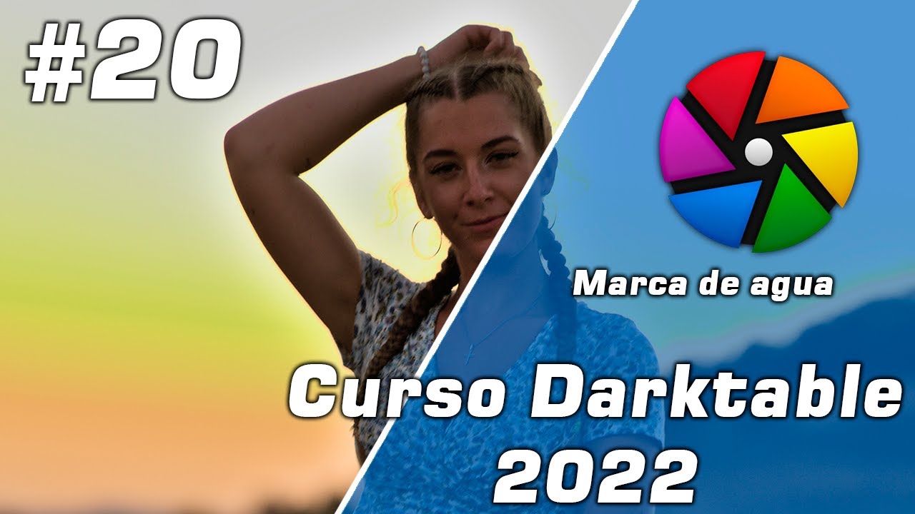 ✅ Curso Darktable 4.0.0 GRATIS | #20 Marca de agua
