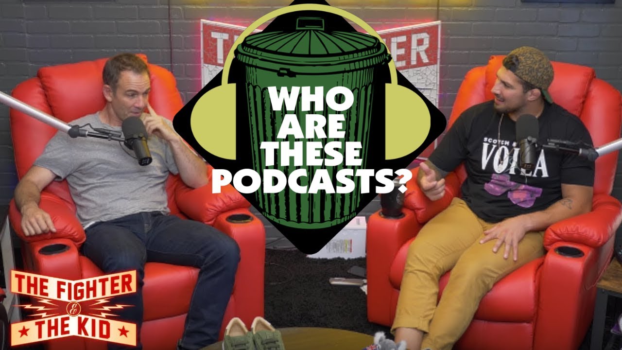 Who Are These Podcasts Destroys The Fighter and the Kid