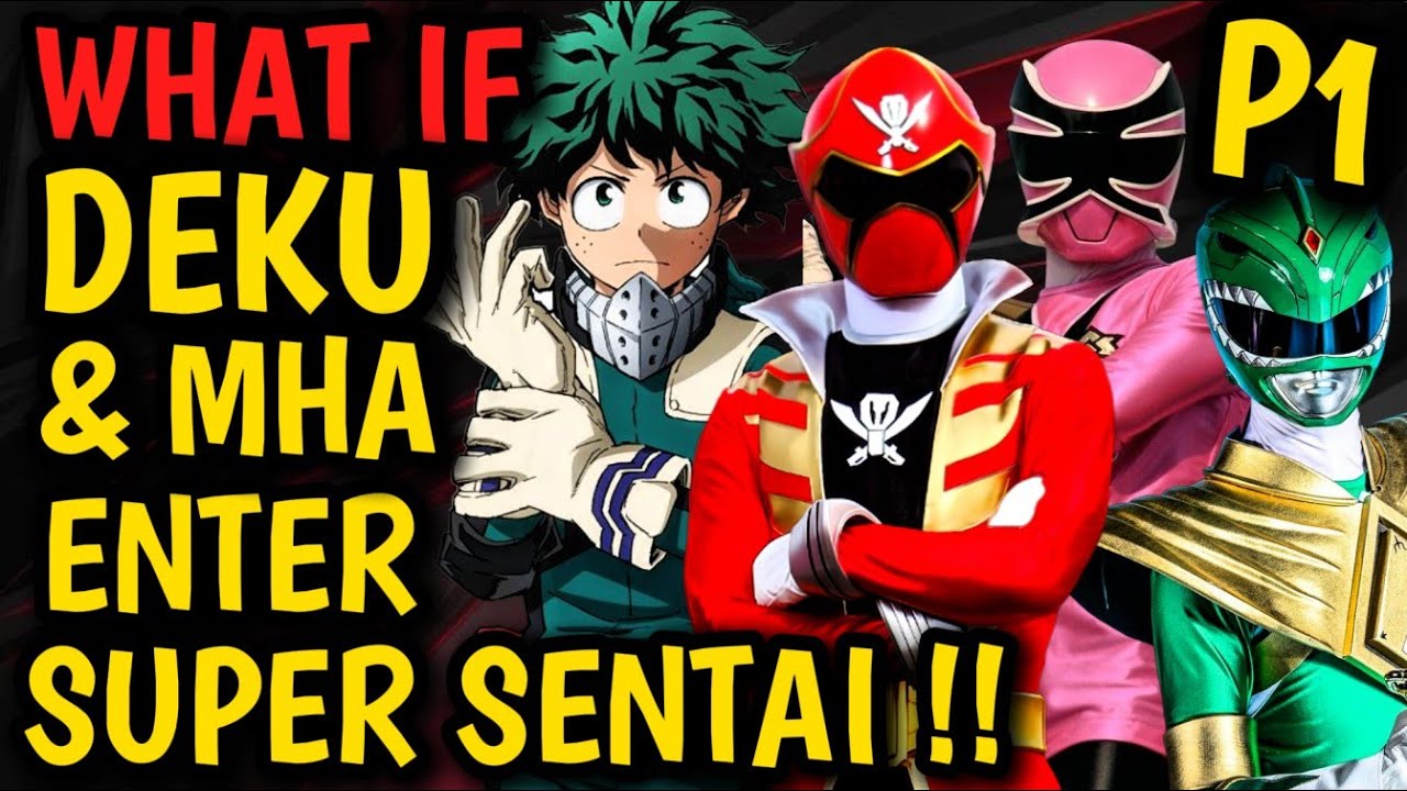 What if DEKU joins SUPER SENTAI !? Full MHA joins Sentai Squad?! NEW FORCE in Town !? War !!  #anime