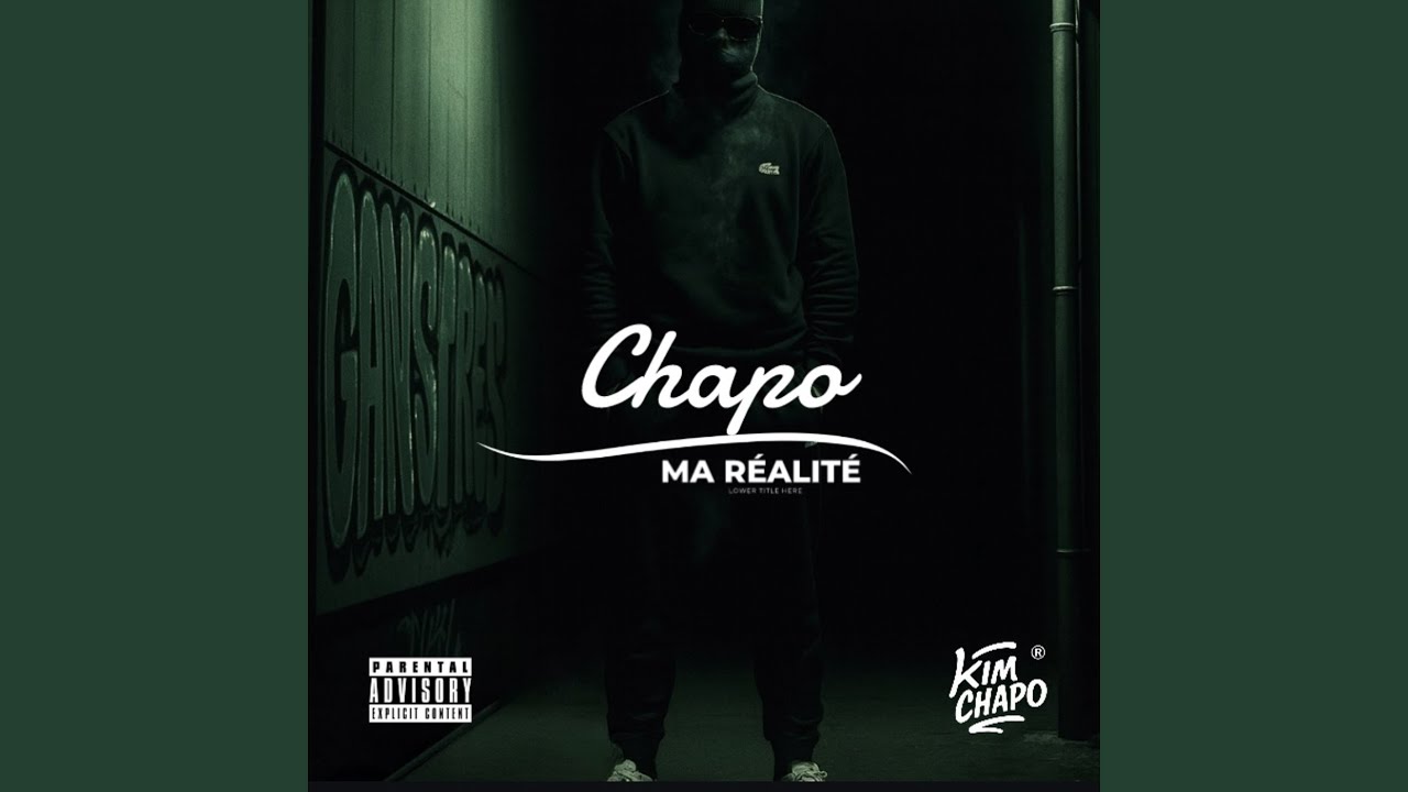 CHAPO MA RÉALITÉ