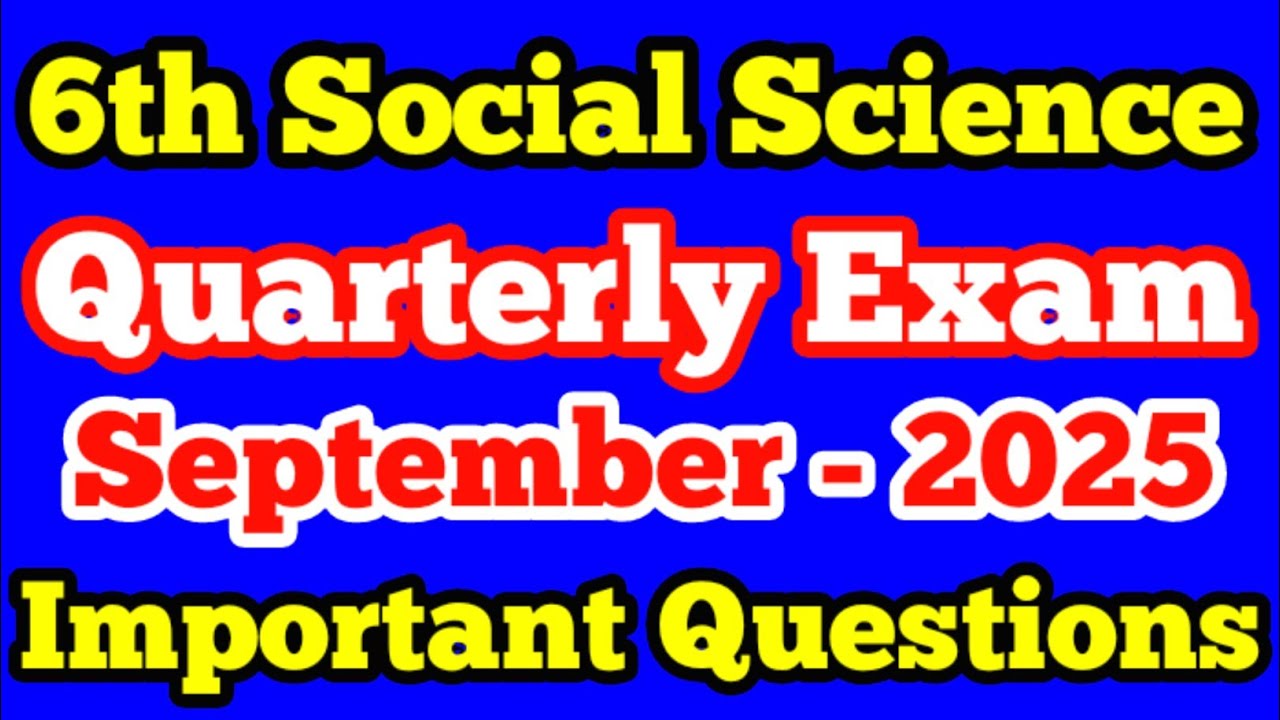 6th Social science Quarterly Exam important Questions September-2025 6th social important questions