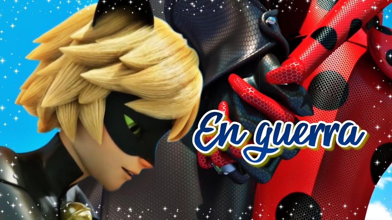 En guerra Sebastian Yatra ft. Camilo Echeverry/Miraculous Ladybug Especial 17K de Suscriptores