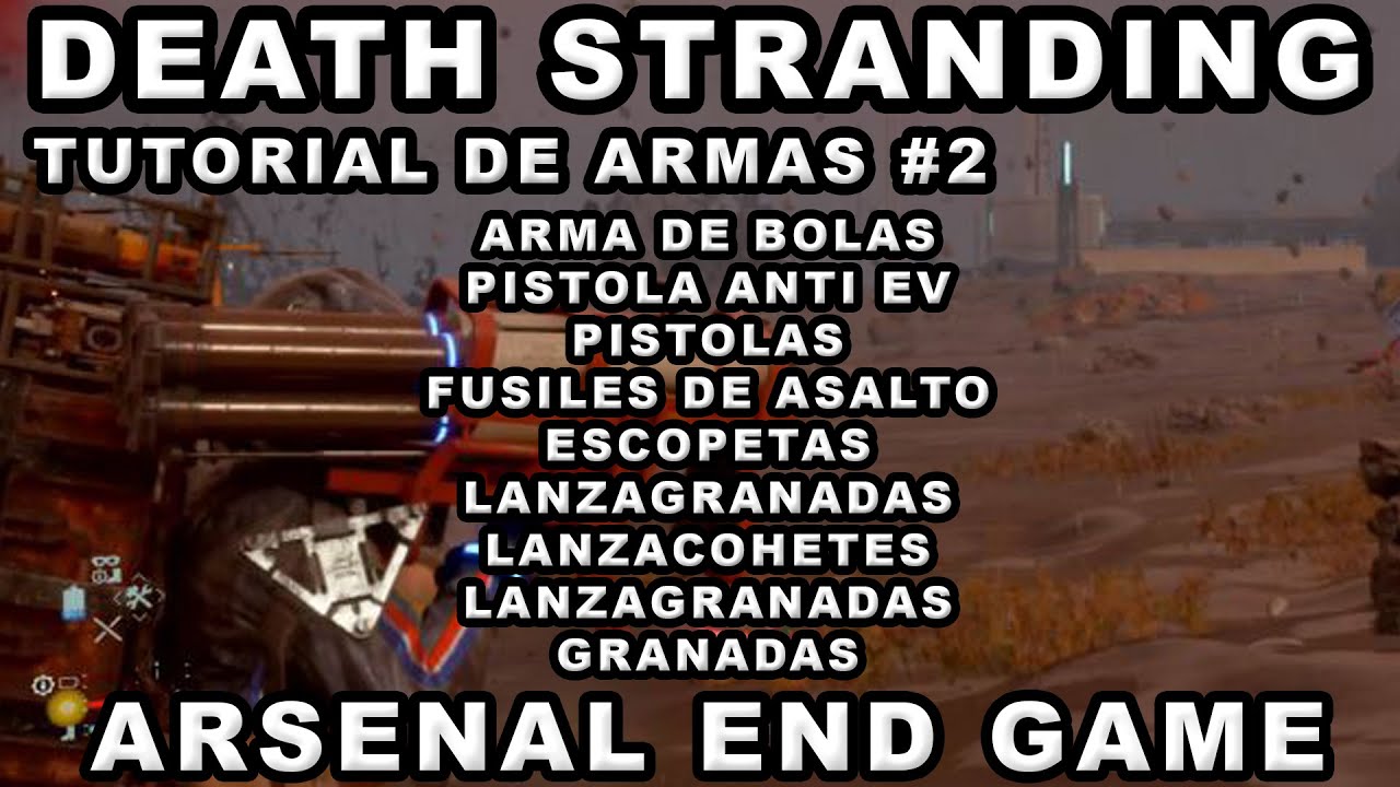 TUTORIAL DE ARMAS #2 🥇DEATH STRANDING ESPAÑOL FUEGO LETALES