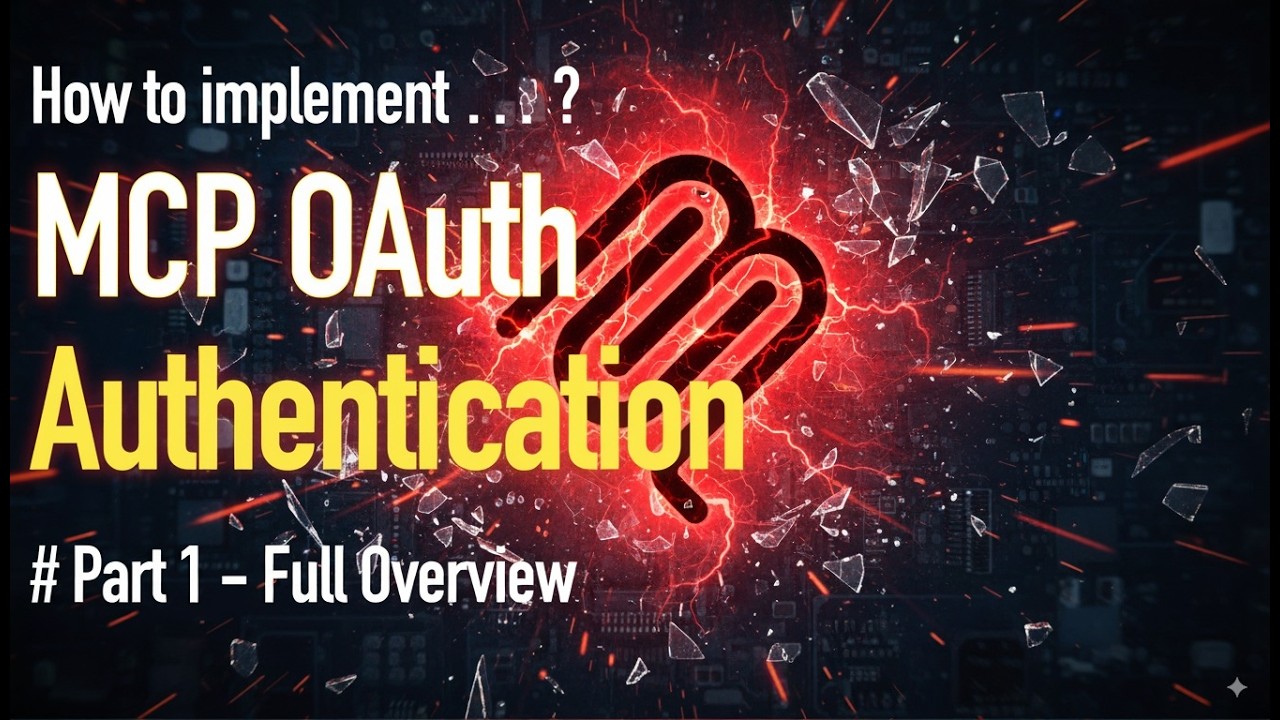 MCP Course #13 - MCP Authentication Part 1 - Complete Overview of MCP OAuth Authentication