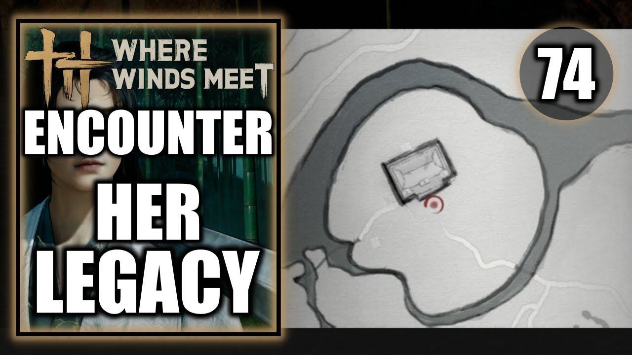 Where Winds Meet - Encounter Her Legacy - Treasure Hunt - Gameplay Walkthrough Part 74